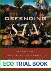 Defending Sin: A Response to the Challenges of Evolution and the Natural Sciences
