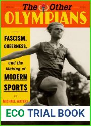 The Other Olympians: Fascism, Queerness, and the Making of Modern Sports