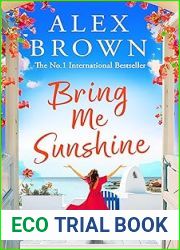 Bring Me Sunshine: A BRAND NEW uplifting and escapist romance from the NUMBER ONE INTERNATIONAL BESTSELLER Alex Brown for summer 2024