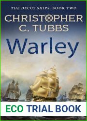 Warley: A BRAND NEW thrilling historical naval adventure (The Decoy Ships series Book 2)