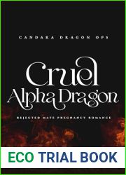Cruel Alpha Dragon: Rejected Mate Pregnancy Romance (Candara Dragon Ops Book 1)