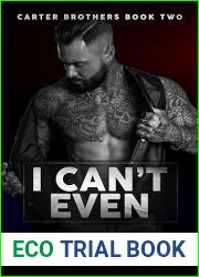 I Can|t Even (Carter Brothers, #2)
