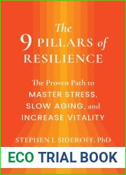 The 9 Pillars of Resilience: The Proven Path to Master Stress, Slow Aging, and Increase Vitality