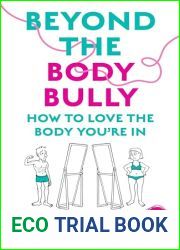 Beyond the Body Bully: How to love the body you|re in with this practical expert guide from the bestselling author of LIVING WITH IT, fo