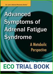 Advanced Symptoms of Adrenal Fatigue Syndrome: A Metabolic Perspective