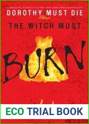 The Witch Must Burn (Dorothy Must Die, #0.2)