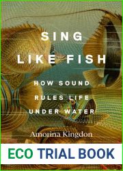 Sing Like Fish: How Sound Rules Life Under Water