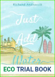 Just Add Water