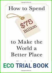 How to Spend $75 Billion to Make the World a Better Place