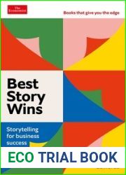 Best Story Wins: Storytelling for business success: An Economist Edge book