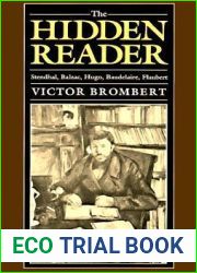 The Hidden Reader: Stendhal, Balzac, Hugo, Baudelaire, Flaubert