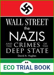 Wall Street, the Nazis, and the Crimes of the Deep State