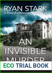An Invisible Murder: A gripping crime thriller with a dramatic twist (The Daley and Whetstone Crime Stories Book 4)