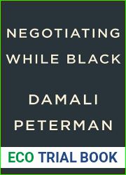 Negotiating While Black: Be Who You Are to Get What You Want