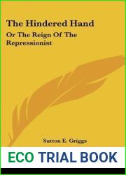 The Hindered Hand: Or the Reign of the Repressionist