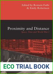 Proximity and Distance: Space, Time and World War I
