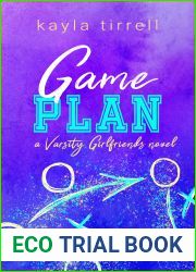 Game Plan (Varsity Girlfriends #4)