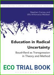 Education in Radical Uncertainty: Transgression in Theory and Method (New Directions in Comparative and International Education)