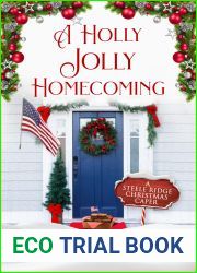 A Holly Jolly Homecoming (Steele Ridge Christmas Caper #4)