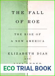 The Fall of Roe: The Rise of a New America