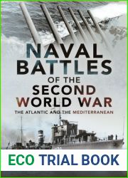 Naval Battles of the Second World War: The Atlantic and the Mediterranean