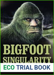 Bigfoot Singularity: A Novel