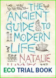 The Ancient Guide to Modern Life
