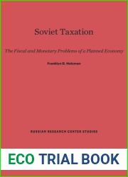 Soviet Taxation: The Fiscal and Monetary Problems of a Planned Economy
