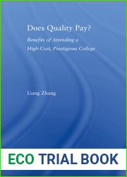 Does Quality Pay?: Benefits of Attending a High-Cost, Prestigious College
