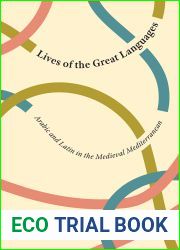 Lives of the Great Languages: Arabic and Latin in the Medieval Mediterranean