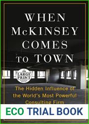 When McKinsey Comes to Town: The Hidden Influence of the World|s Most Powerful Consulting Firm (Random House Large Print)
