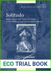 Solitudo (Intersections: Interdisciplinary Studies in Early Modern Culture, 56)