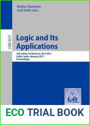 Logic and Its Applications: Fourth Indian Conference, ICLA 2011, Delhi, India, January 5-11, 2011, Proceedings