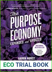 The Purpose Economy, Expanded and Updated: How Your Desire for Impact, Personal Growth and Community Is Changing the World by Aaron Hurst (2016-10-11)