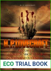 The Complete Works of H. P. Lovecraft Volume 1: 70 Horror Short Stories, Novels and Juvenilia