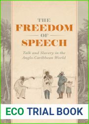 The Freedom of Speech: Talk and Slavery in the Anglo-Caribbean World