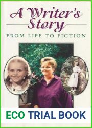 A Writer|s Story: From Life to Fiction