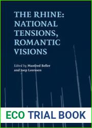 The Rhine: National Tensions, Romantic Visions