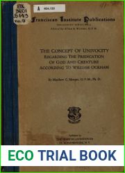 The Concept of Univocity Regarding the Predication of God and Creature According to William Ockham (Franciscan Institute Publications)