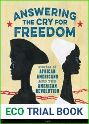 Answering the Cry for Freedom: Stories of African Americans and the American Revolution