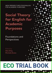 Social Theory for English for Academic Purposes: Foundations and Perspectives (New Perspectives for English for Academic Purposes)