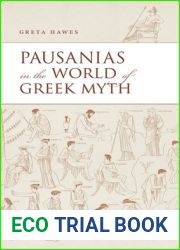 Pausanias in the World of Greek Myth