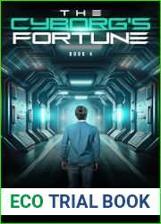 The Cyborg|s Fortune (The Cyborg|s Crusade Book 4)