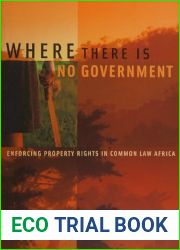 Where There is No Government: Enforcing Property Rights in Common Law Africa by Sandra F. Joireman (2011-07-25)