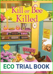 Kill or Bee Killed (A Bee Keeping Mystery #2)
