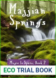 Majjian Springs: A tale of fractured fairytales and quests and the triumph of true love. (Magic to Spare Book 2)