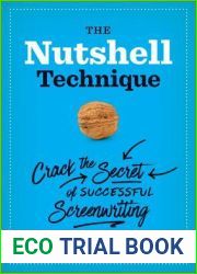 The Nutshell Technique: Crack the Secret of Successful Screenwriting