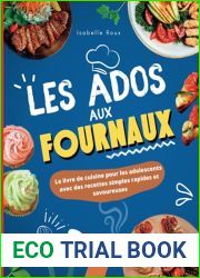 Les ados aux fourneaux !: Le grand livre de cuisine pour les adolescents avec des recettes simples, rapides et savoureuses (French Edition)