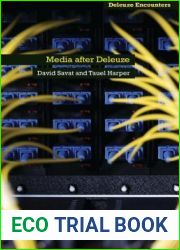 Media After Deleuze (Deleuze and Guattari Encounters)