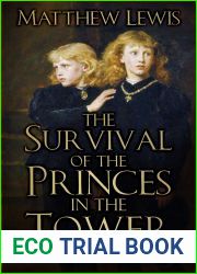 The Survival of Princes in the Tower: Murder, Mystery and Myth